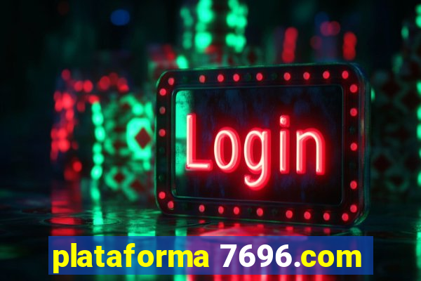 plataforma 7696.com